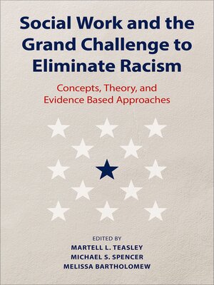 cover image of Social Work and the Grand Challenge to Eliminate Racism